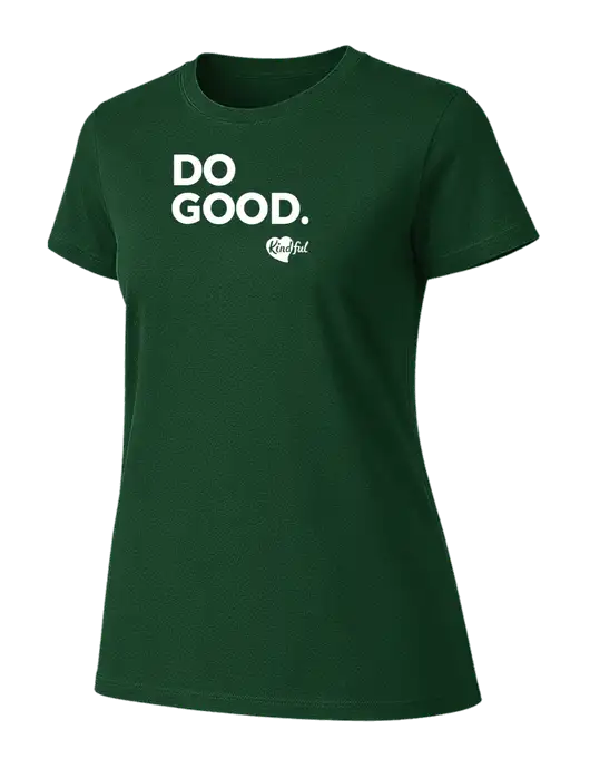 Womens Ring Spun Forest Green 4.5 oz T-Shirt w/Do Good. Logo